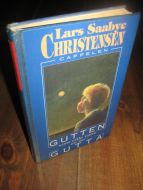 CHRISTENSEN, LARS SAABYE: GUTTEN som ville vere en av GUTTA. 1992.