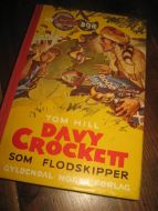 HILL: DAVY CROCKETT SOM FLODSKIPPER. Bok nr 12, 1958.