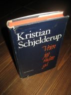 SCHJELDERUP: Veien jeg måtte gå. 1962. 