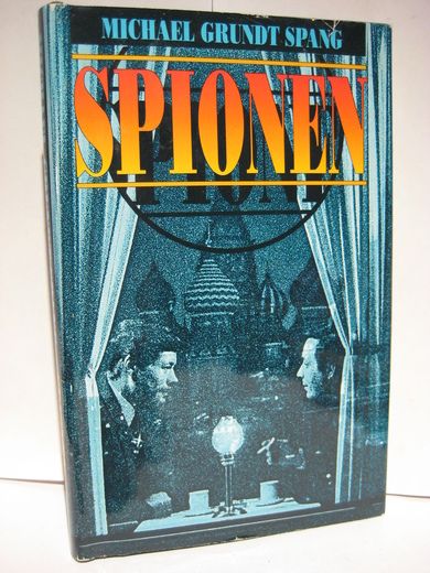 SPANG, MICHAEL GRUNDT: SPIONEN. 1989.