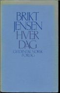 Jensen, Brikt: HVER DAG. 1979.