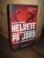 JORDBRUEN: HELVETE PÅ JORD. EN NORSK FRONTKJEMPERS HISTORIE. 2006.