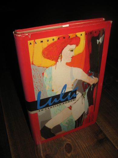 GRANDES: lulu. En erotisk roman. 1992.