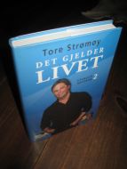 Strømøy, Tore: DET GJELER LIVET. Utvalgte historier. 2. 2011.