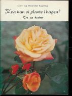 Brosjyre fra Møre og Romsdal hagelag fra 1965: Kva kan vi plante i hagen?