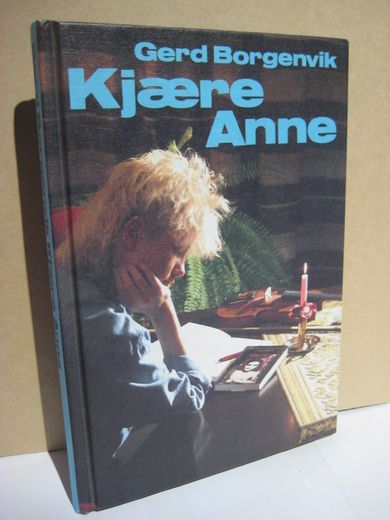Borgenvik, Gerd: Kjære Anne. 1987.
