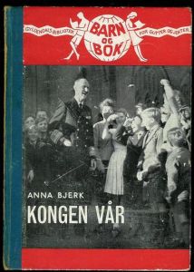 BJERK, ANNA: KONGEN VÅR. 1947