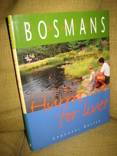 BOSMANS PHIL: Hurra for livet 1995