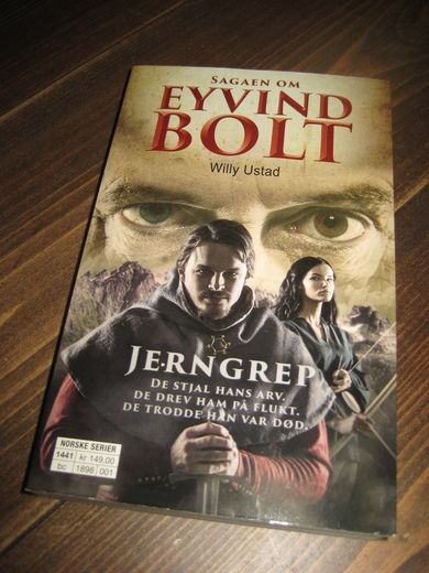 Ustad: SAGAEN OM EIVIND BOLT. JERNGREP. 2014.