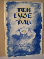 DEN LYSE DAG. SALMER OG SANGER. Liv Nordhaug og Svein Møller. 1992.