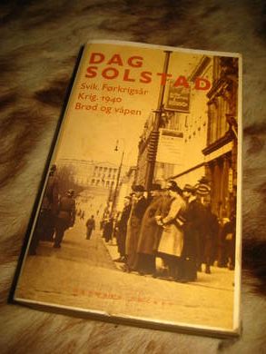 SOLSTAD DAG: SVIK FØRKRIGSÅR KRIG 1940 BRØD OG VÅPEN 2005