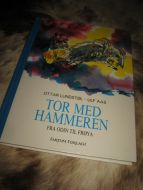 LUNDSTØL - AAS: TOR MED HAMMAREN. FRA Odin til Frøya. 2002.