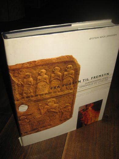 JOHANSEN, ØYSTEIN KOCK: FRA FORSYN TIL FREMSYN. Forskningens vesen, opprinnelse og utvikling. 2003.