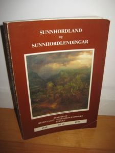 SUNNHORDLAND OG SUNNHORDLENNINGER. Festskrift bygdebladet Sunnhordlenningen, Begen, 60 år. 1919-1979.