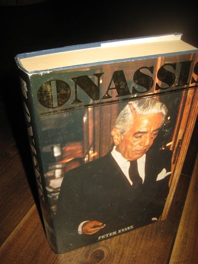 EVANS PETER: ONASSIS Liv og levnet til Ari Onassis 1988
