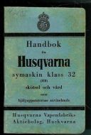 Handbok for Husquarna symaskin klass 32.  Fra Husquarna Vapenfabriks Aktiebolag. 1946.