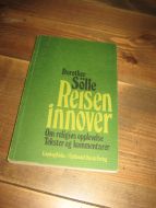 SØLLE. Reisen innover. Om religiøs opplevelse. Tekster og kommentarer. 1980.