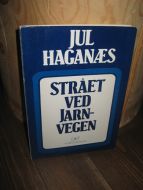 HAGANÆS, JUL: STRÅET VED JARNVEGEN. 1981.