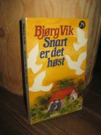 Vik, Bjørg: Snart er det høst. 1996.
