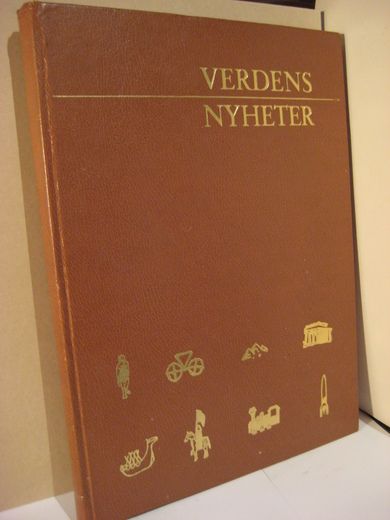 VERDENS NYHETER. I. 5000 års begivenheter i avisform. 1973.
