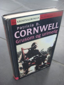 CORNWELL: Grusom og urimelig. 1994. 