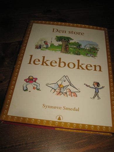 Smedal, Synnøve: Den store lekeboken. 2007. 