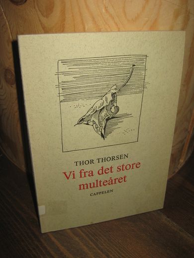 THORSEN THOR: Vi fra det store multeåret 1969