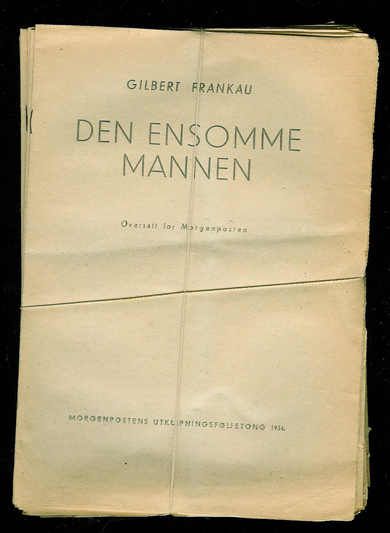 GILBERT FRANKAU: DEN ENSOMME MANNEN. 1934