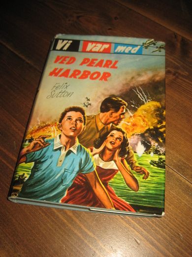 Sutton: VI VAR MED VED PEARL HARBOR. 