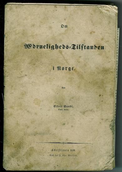 Sundt: Edrueligheds- Tilstanden i Norge. Christiania 1859.
