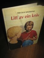 KALDESTAD: Litt av ein kniv. 1981.