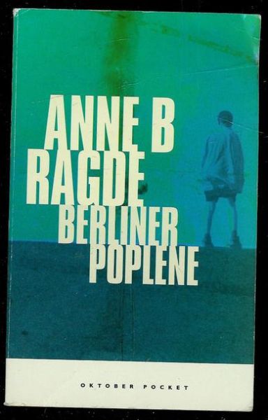 RAGDE ANNE: BERLINERPOPLENE 2005