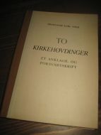 VOLD: TO HØVDINGER. ET ANKLAGE- OG FORSVARSSKRIFT. 1949.