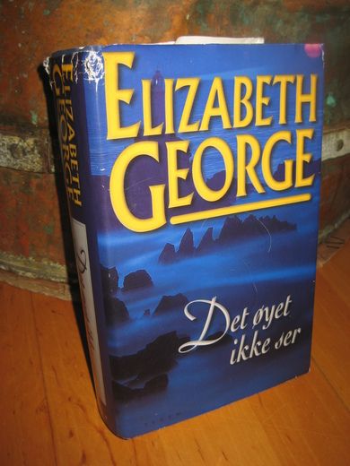 GEORGE, ELIZABETH: Det øyet ikke ser. 1997.