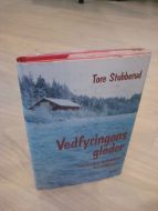 Stubberud, Tore: Vedfyringens gleder og andre folkelige fortellinger. 1982.
