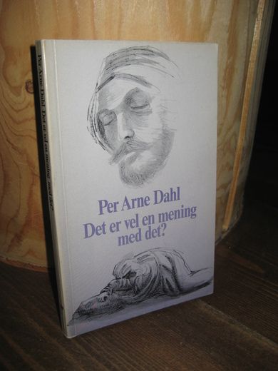 Dahl: Det er vel en mening med det? Om Gud og våre lidelser. 1984.