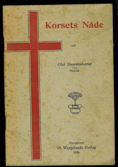 Thormodsæter Olaf: Korsets Nåde 1936