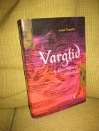 Furseth, Astor: Vargtid. - og andre historier fra fortida. 1995.