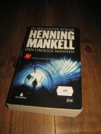 MANKELL HENNING: DEN UROLIGE MANNEN 2010