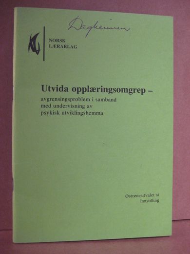 Utvida opplæringsomgrep- avgrensingsproblem i samband med undervisning av psykisk utviklingshemma. 1982.