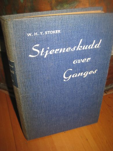 STOKER: Stjerneskudd over Ganges. Noveller fra India. 1948.