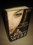 WEBB, KATHERINE: EN SANG FRA FORTIDEN. 2012.