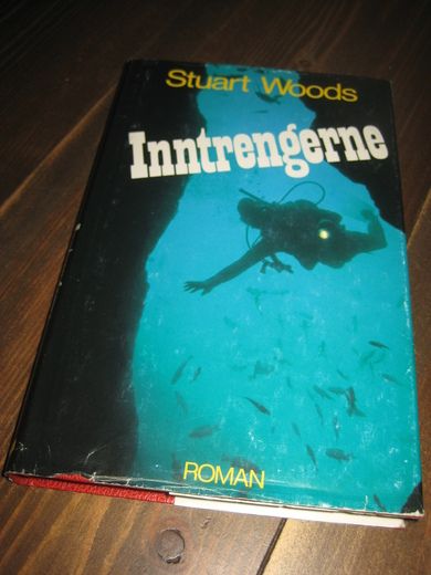 Woods, Stuart: Inntrengerne. 1988.