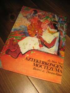 Nesse: AZTEKERKONGEN MOCTEZUMA. 1982,
