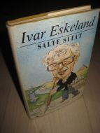 ESKELAND: SALTE SITAT. 1989. 