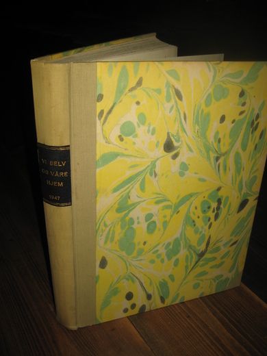 1947 VI SELV OG VÅRE HJEM Innbunden årgang strøkne blader