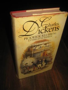 Dickens, Charles: PICKWICK KLUBBENS ETTERLATTE PAPIRER. 1991