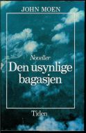 Moen, John: Den usynlige bagasjen. 1981.