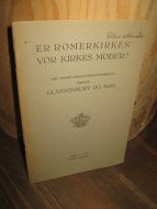 ER ROMERKIRKEN VOR KIRKES MODER? DET SANDE SAMMENHÆNGSFORHOLD MELLOM GLASTONBURY OG ROM. 1925.