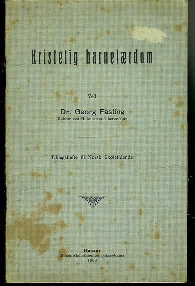 Fasting, Georg: Kristelig barnelærdom. 1908